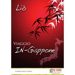 Viaggio IN Giappone - IO SONO Edizioni 9788896863046